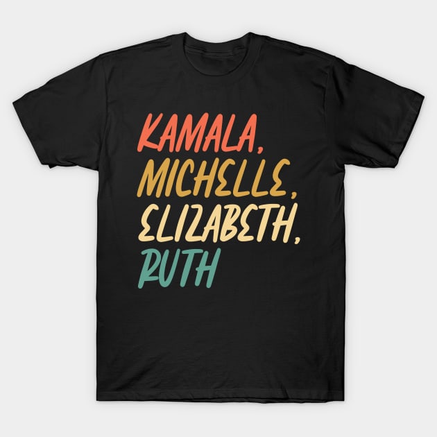Kamala, Michelle, Elizabeth, & Ruth / Badass Feminist Political Icon Retro Sunset T-Shirt by WassilArt